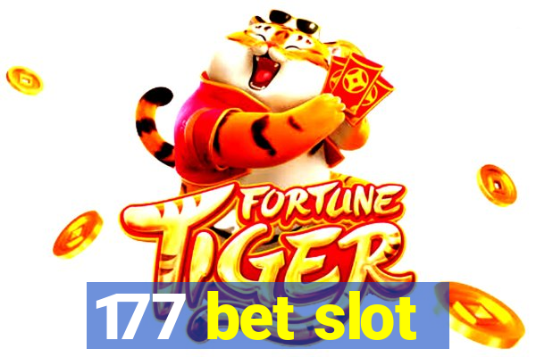 177 bet slot