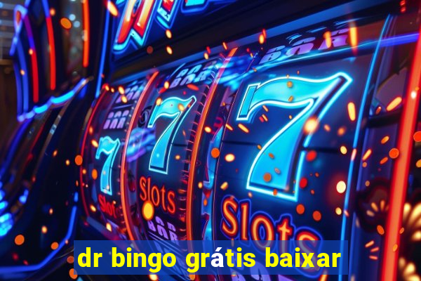 dr bingo grátis baixar