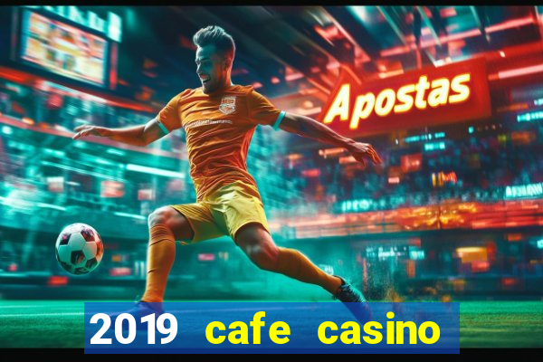 2019 cafe casino no deposit bonus codes