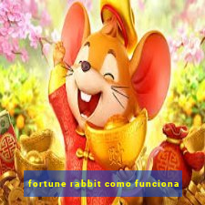 fortune rabbit como funciona