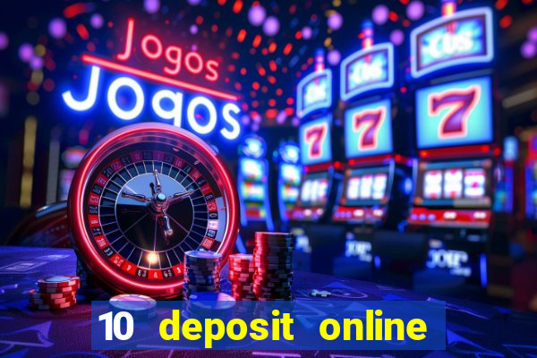 10 deposit online casino australia