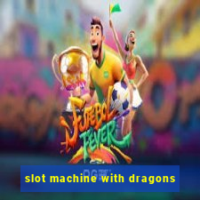 slot machine with dragons