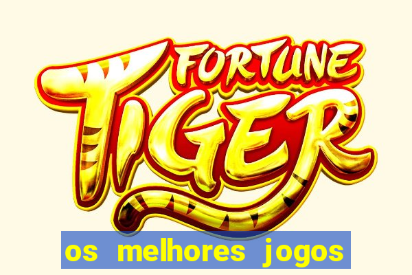 os melhores jogos na internet