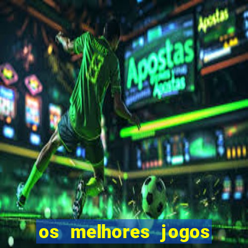 os melhores jogos na internet