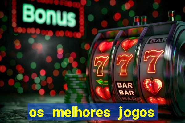 os melhores jogos na internet