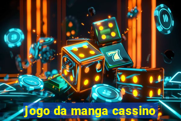 jogo da manga cassino