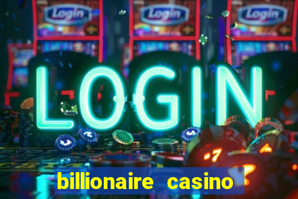 billionaire casino free chip