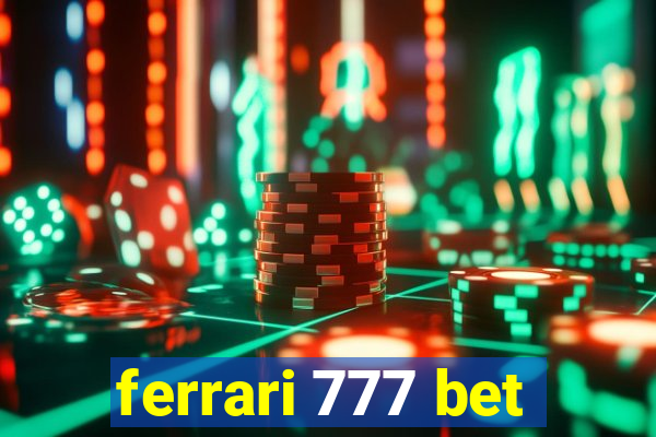 ferrari 777 bet