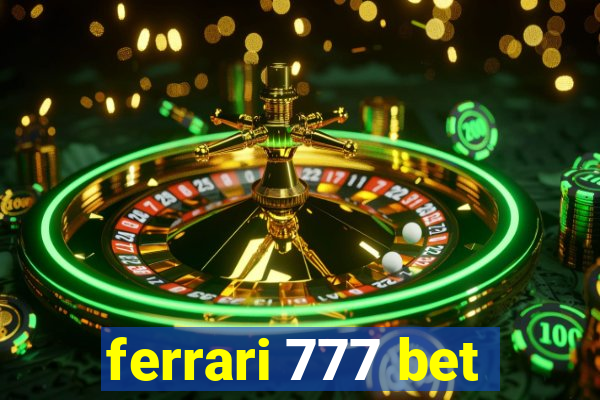 ferrari 777 bet