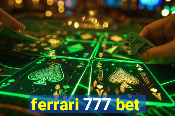 ferrari 777 bet