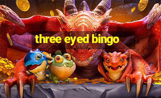 three eyed bingo