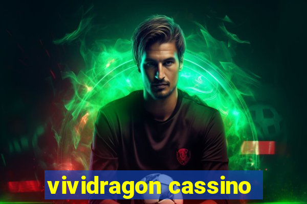 vividragon cassino