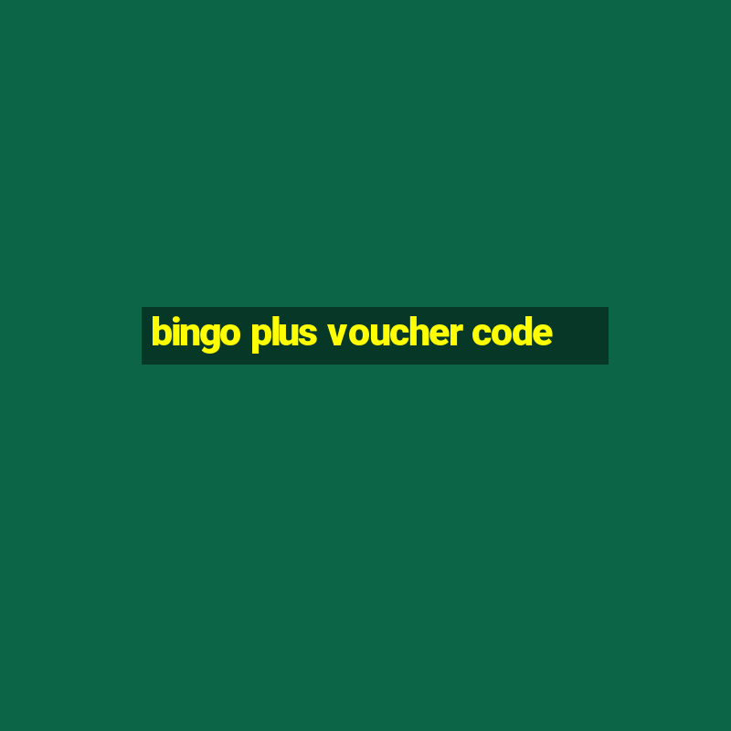 bingo plus voucher code