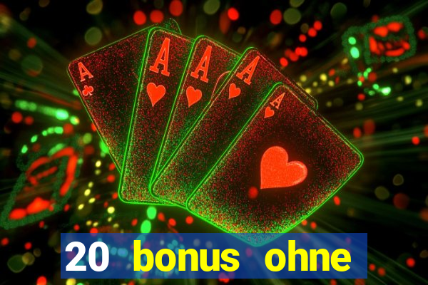 20 bonus ohne einzahlung casino