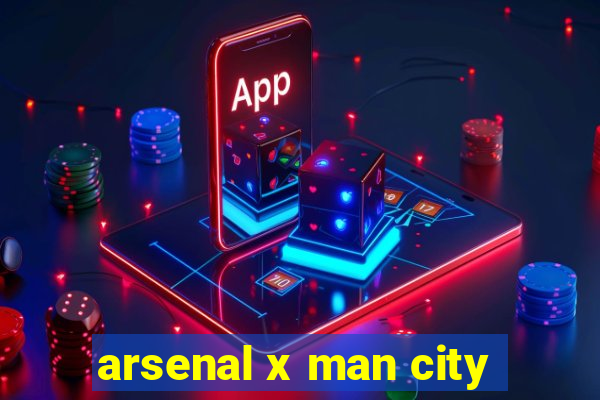 arsenal x man city