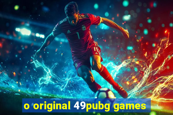 o original 49pubg games