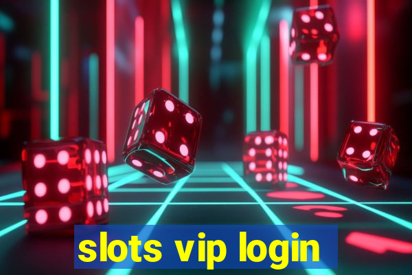 slots vip login