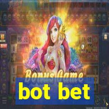 bot bet