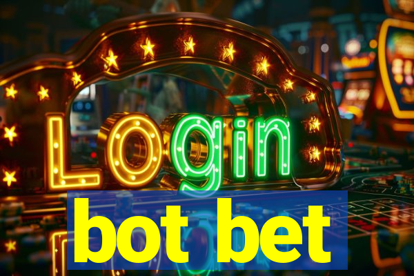 bot bet