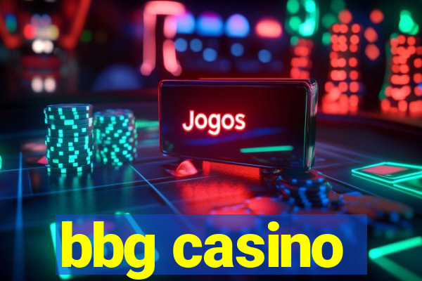 bbg casino