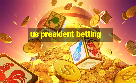 us president betting