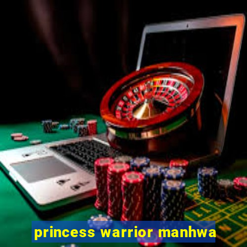 princess warrior manhwa