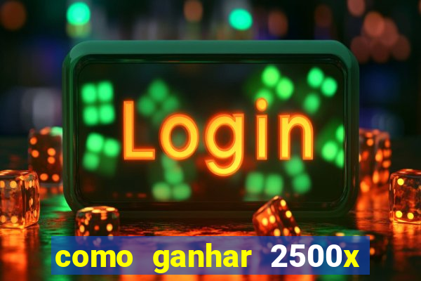 como ganhar 2500x no fortune tiger