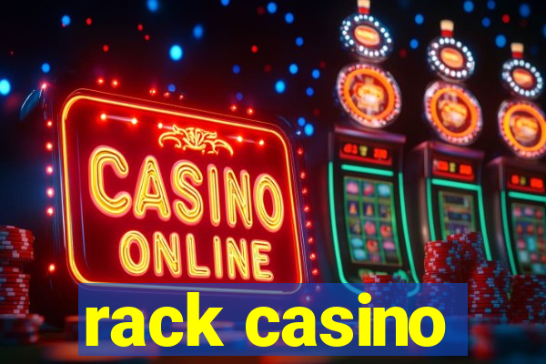 rack casino