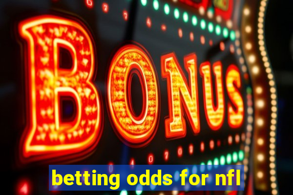 betting odds for nfl