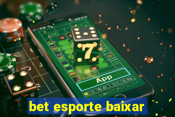 bet esporte baixar