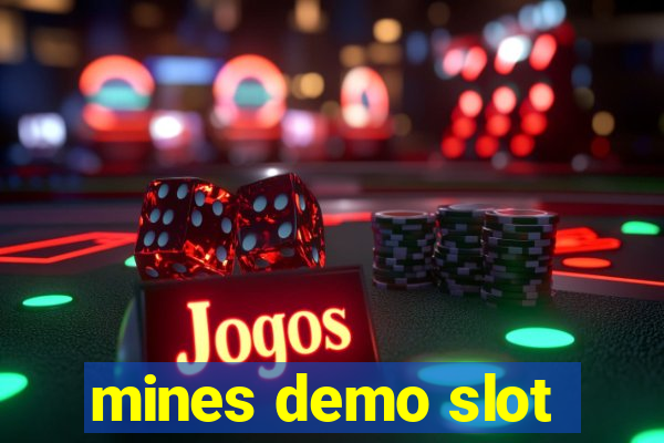 mines demo slot