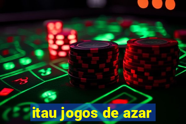 itau jogos de azar