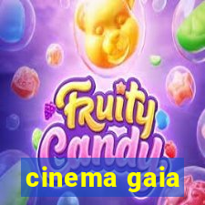 cinema gaia