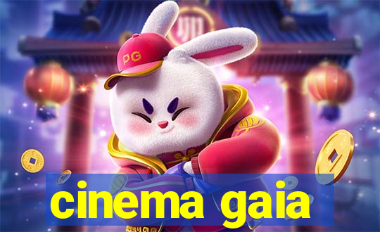 cinema gaia