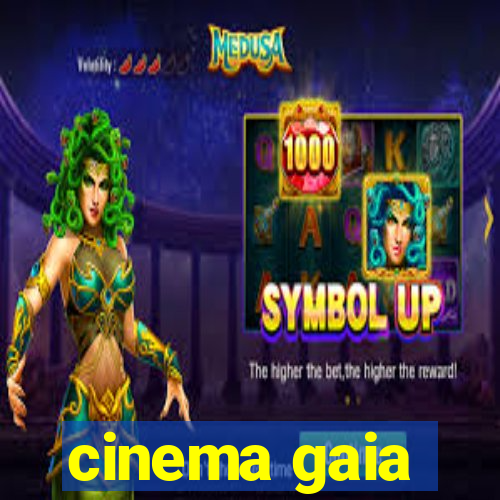 cinema gaia