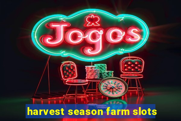 harvest season farm slots