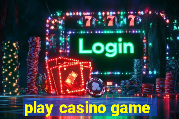 play casino game