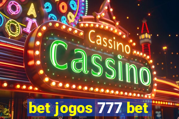 bet jogos 777 bet