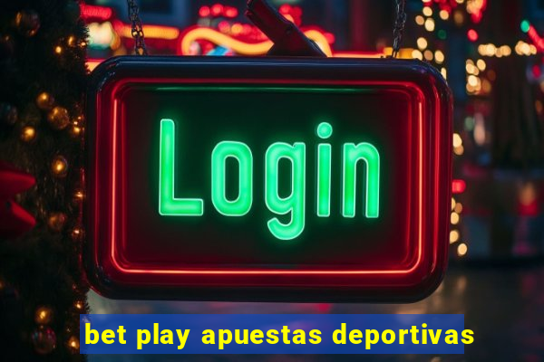 bet play apuestas deportivas