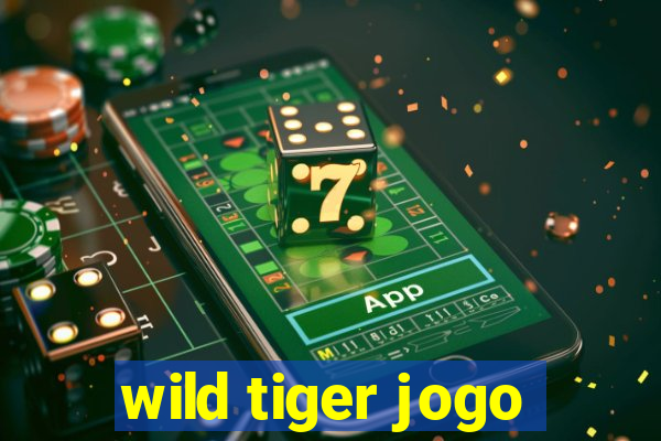 wild tiger jogo