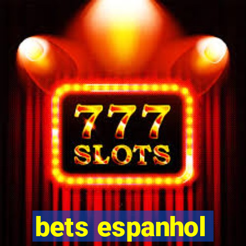 bets espanhol