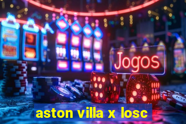 aston villa x losc