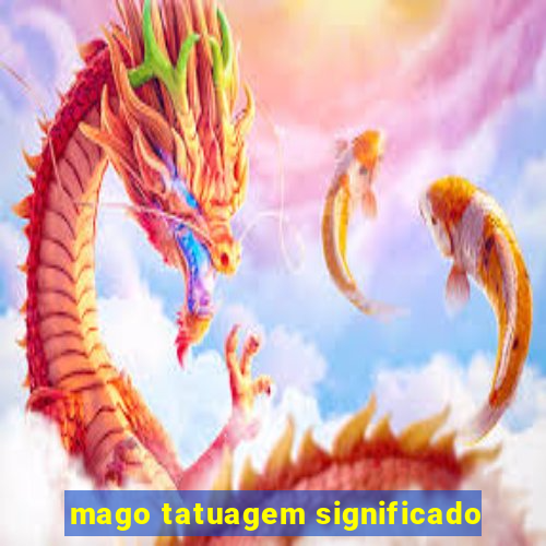 mago tatuagem significado