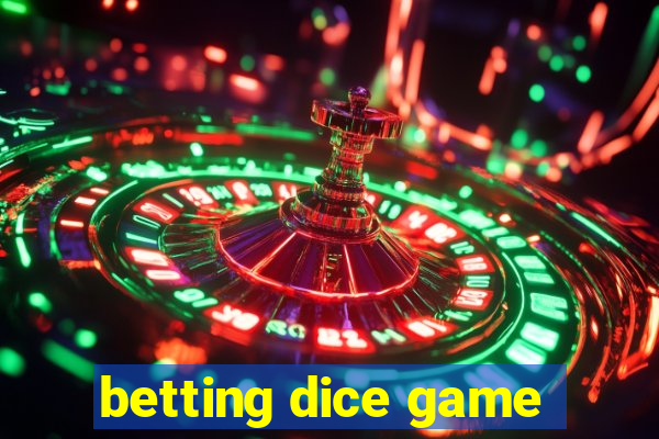 betting dice game