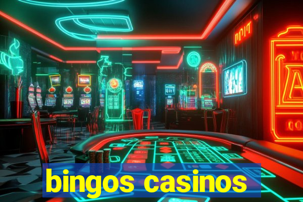 bingos casinos