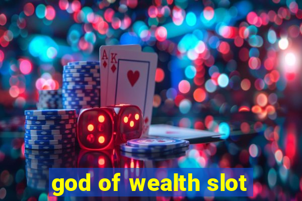 god of wealth slot