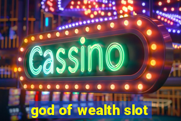 god of wealth slot