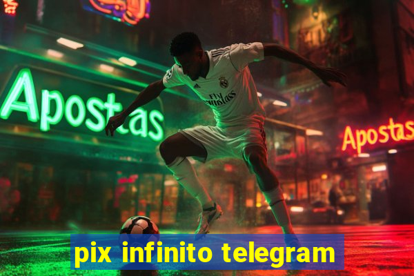 pix infinito telegram