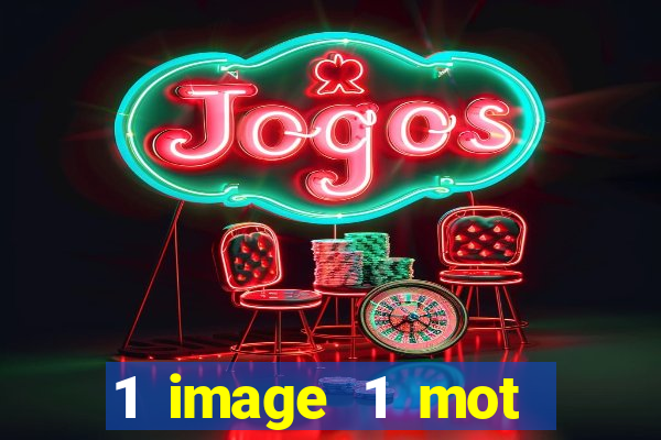 1 image 1 mot casino max