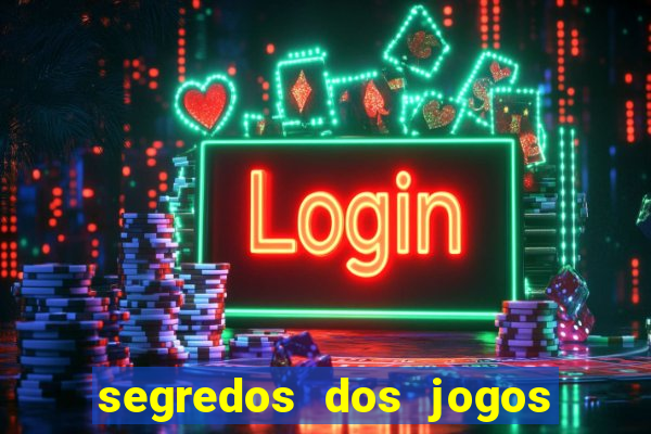 segredos dos jogos de slots